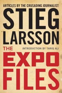The Expo Files by Stieg Larsson