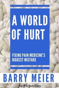 A World of Hurt by Barry Meier