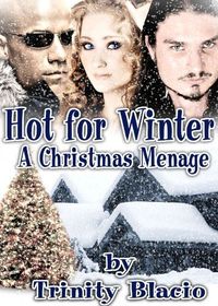Hot For Winter by Trinity Blacio
