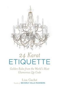 24 Karat Etiquette by Lisa Gache