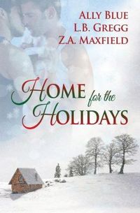 Home For The Holidays by Za Maxfield
