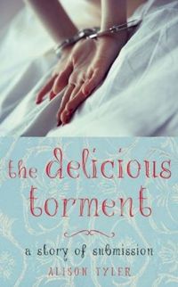 The Delicious Torment by Alison Tyler