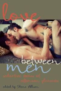 Love Between Men by Shane Allison