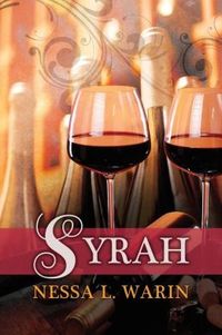 Excerpt of Syrah by Nessa L. Warin
