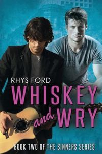 Excerpt of Whiskey and Wry by Rhys Ford