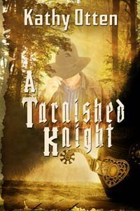 A Tarnished Knight by Kathy Otten