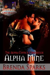 Alpha Mine by Brenda Sparks