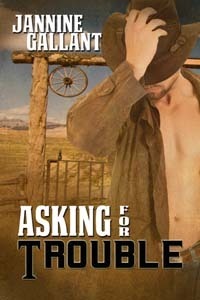 Asking for Trouble by Jannine Gallant