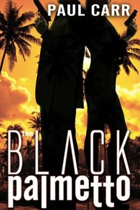 The Black Palmetto by Paul Carr