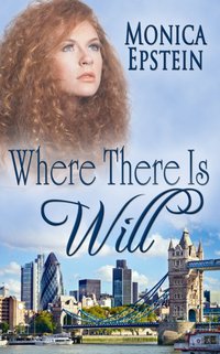 Where There Is Will by Monica Epstein