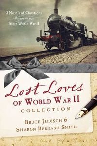 The Lost Loves of World War II Collection