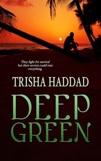 Deep Green by Trisha Haddad