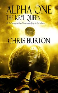 Alpha One: The Kryl Queen by Chris Burton