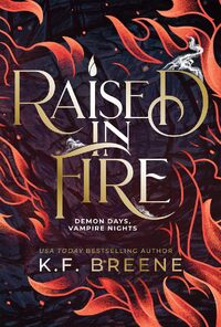 Raised in Fire