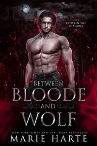 Between Bloode and Wolf