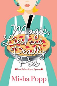 Magic, Lies, and Deadly Pies