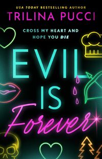 Evil is Forever