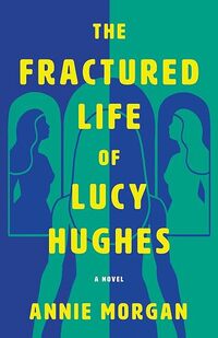 The Fractured Life of Lucy Hughes