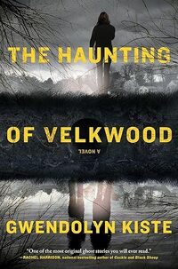 The Haunting of Velkwood