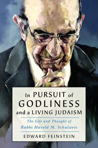 In Pursuit of Godliness and a Living Judaism