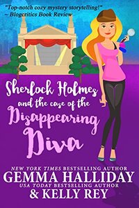 Sherlock Holmes and the Case of the Disappearing Diva