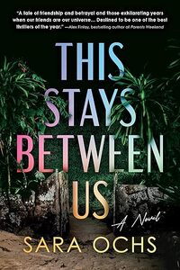This Stays Between Us