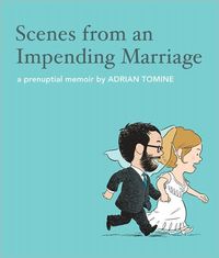 Scenes from an Impending Marriage by Adrian Tomine