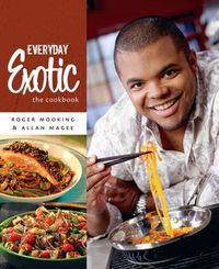 Everyday Exotic by Roger Mooking