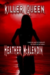 Killer Queen by Heather McAlendin