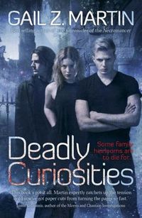Excerpt of Deadly Curiosities by Gail Z. Martin
