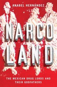 Narcoland by Anabel Hernandez