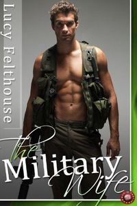 The Military Wife by Lucy Felthouse