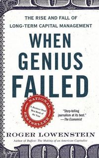When Genius Failed by Roger Lowenstein