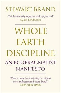 Whole Earth Discipline by Stewart Brand