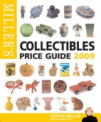 Miller's Collectables Price Guide 2009 by Mark Hill