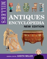 Miller's Antiques Encyclopedia by Judith Miller (Antiques)