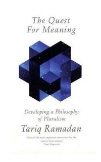 A Quest For Meaning by Tariq Ramadan