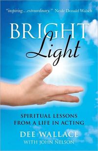 Bright Light by Dee Wallace