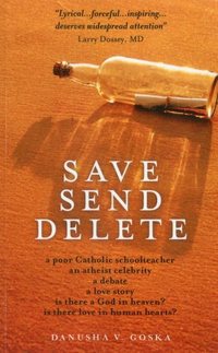 Save Send Delete by Danusha V. Goska