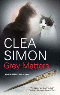 Excerpt of Grey Matters by Clea Simon