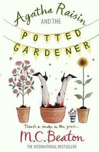 Agatha Raisin And The Potted Gardener by M. C. Beaton