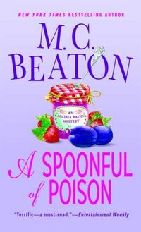 Agatha Raisin and a Spoonful of Poison by M. C. Beaton