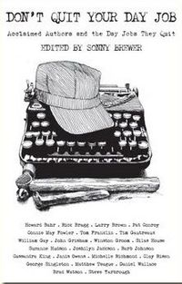 Don't Quit Your Day Job by Sonny Brewer
