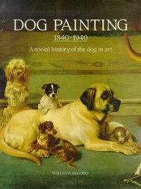 Dog Painting 1840 - 1940 by William Secord