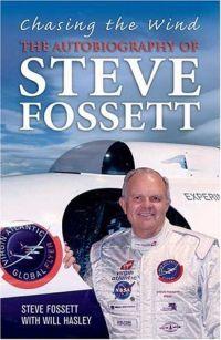 Chasing the Wind by Steve Fossett
