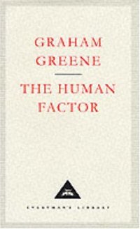 The Human Factor by Graham Greene