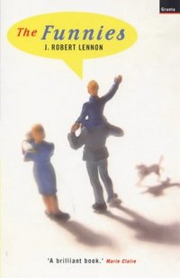 The Funnies by J. Robert Lennon
