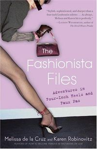 The Fashionista Files by Melissa De La Cruz