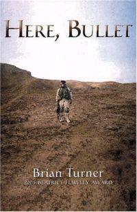 Here, Bullet by Brian Turner
