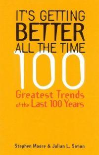 It's Getting Better All the Time by Stephen Moore